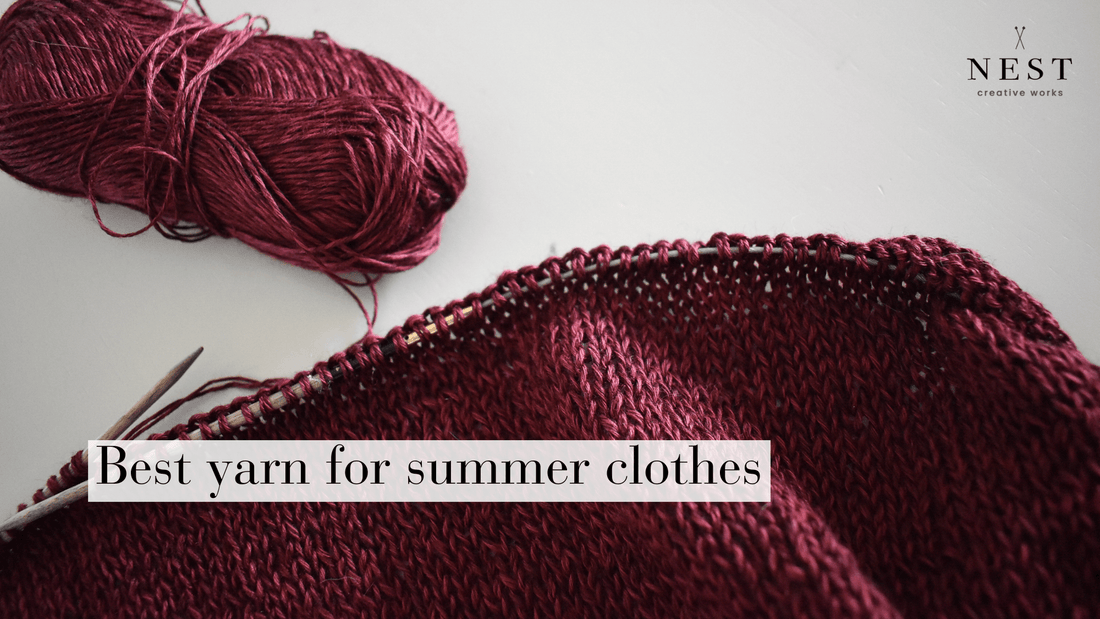 Yarn Clothes Spring Choosing the Best Yarn for Summer Knitting | Nest Creative Works